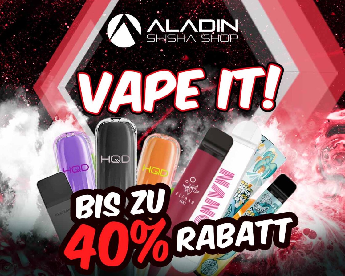 Spare jetzt bis zu 40% bei der Vape it! Aktion im Aladin Shisha Shop