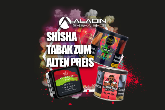 Shisha Tabak zum alten Preis im Aladin Shisha Shop