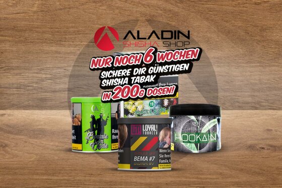 Nur noch 6 Wochen: Sichere dir günstigen Shisha Tabak in 200g Dosen!