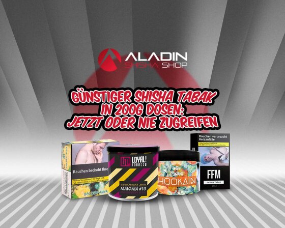 Günstiger Shisha Tabak in 200g Dosen: Jetzt oder nie zugreifen!