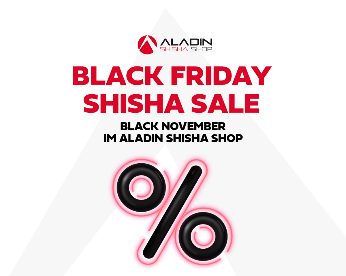 Black Friday Shisha Sale - Black November im Aladin Shisha Shop - Shisha Black Friday: Unschlagbare Shisha-Angebote im Aladin Shisha Shop