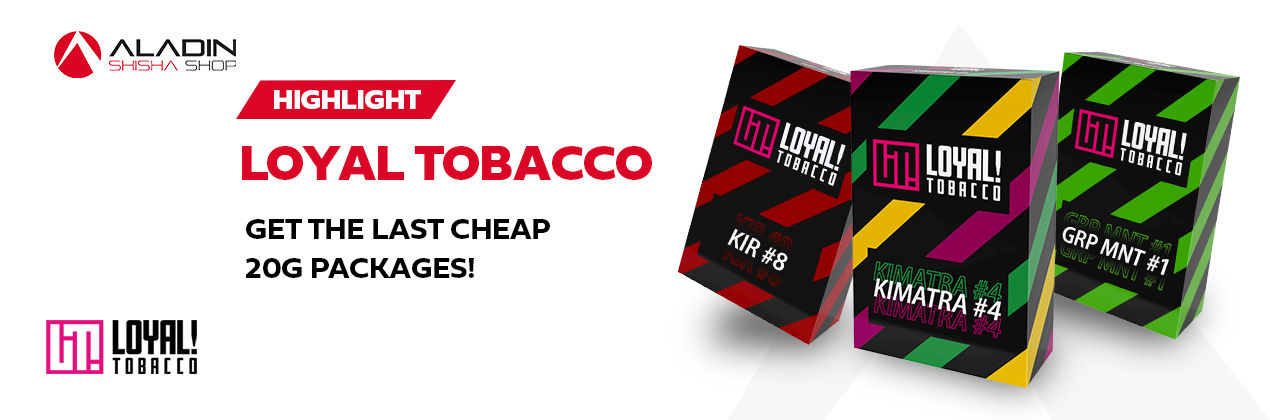 Get the last cheap 20g packages by Loyal Tobacco